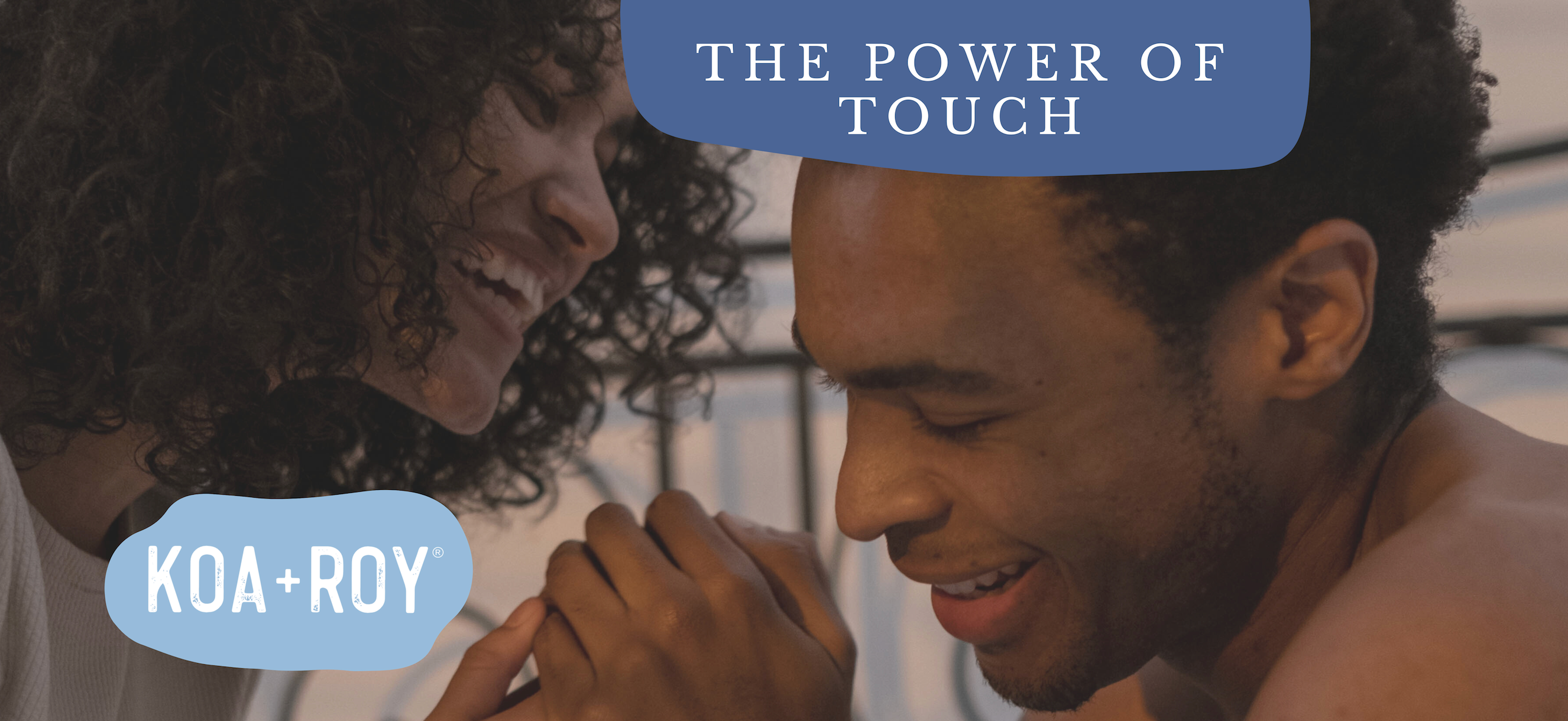 The Power of Touch